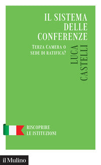 Sistema delle conferenze - terza camera o sede di ratifica ? 