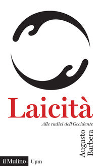 Laicita' - alle radici dell'occidente 
