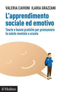 Apprendimento sociale ed emotivo - teorie e buone pratiche per promuovere la salute mentale a 