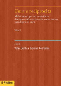 Cura e reciprocita' - molti saperi per un contributo dialogico sulla reciprocita' come nuovo 