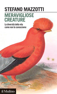 Meravigliose creature - la diversita' della vita come non la conosciamo 