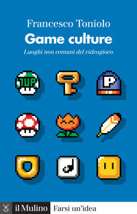 Game culture - luoghi non comuni del videogioco 