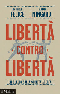 Liberta' contro liberta' - un duello sulla societa' aperta 