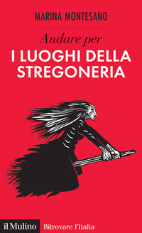 Andare per i luoghi della stregoneria 