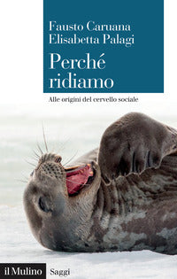 Perche' ridiamo - alle origini del cervello sociale 
