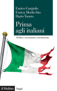 Prima agli italiani - welfare sciovinismo e risentimento 