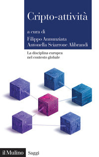 Criptoattivita' - la disciplina europea nel contesto globale 
