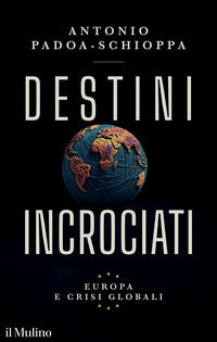 Destini incrociati - europa e crisi globali 
