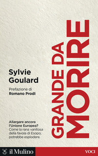 Grande da morire - come evitare l'esplosione dell'europa 
