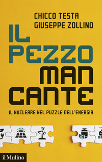 Pezzo mancante - il nucleare nel puzzle dell'energia 