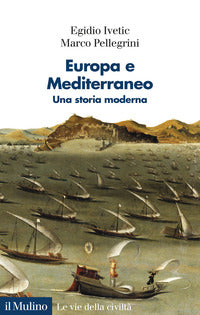 Europa e mediterraneo - una storia moderna 