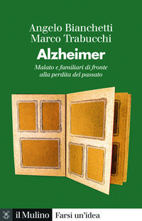 Alzheimer - malato e familiari di fronte alla perdita del passato 
