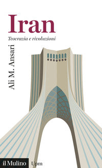 Iran - teocrazia e rivoluzioni 