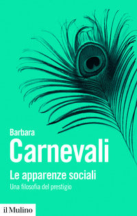 Apparenze sociali - una filosofia del prestigio 