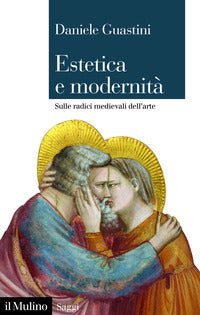 Estetica e modernita' - sulle radici medievali dell'arte 