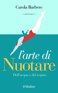 Arte di nuotare - dell'acqua e del respiro 