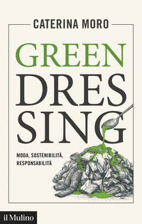 Green dressing - moda sostenibilita' responsabilita' 