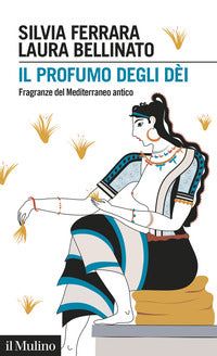 Profumo degli dei - fragranze del mediterraneo antico 