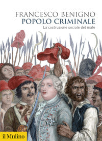Popolo criminale - la costruzione sociale del male 