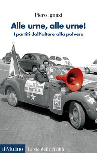 Alle urne alle urne ! - i partiti dall'altare alla polvere 
