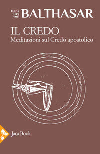 Credo - meditazioni sul credo apostolico 
