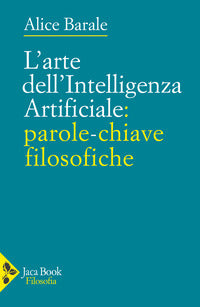 Arte dell'intelligenza artificiale - parole chiave filosofiche 