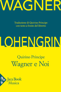 Wagner e noi - lohengrin 