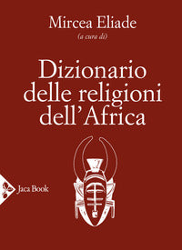 Dizionario delle religioni dell'africa 