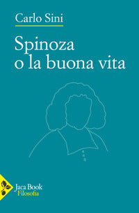 Spinoza o la buona vita 