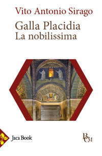 Galla placidia la nobilissima 