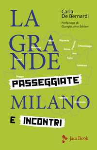 Grande milano - passeggiate e incontri 