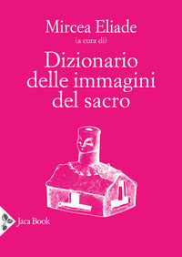 Dizionario delle immagini del sacro 