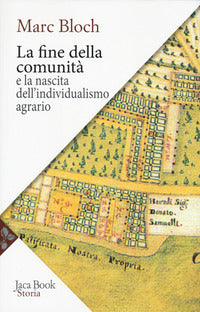 Fine della comunita' e la nascita dell'individualismo agrario nella francia del xviii secolo 
