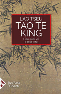 Tao te king - il libro della via e della virtu' 