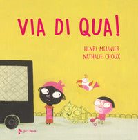 Via di qua ! 