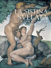 Sistina svelata - iconografia di un capolavoro 