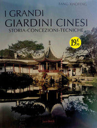 Grandi giardini cinesi - storia concezione tecniche 