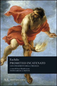 Prometeo incatenato - con i frammenti della trilogia 