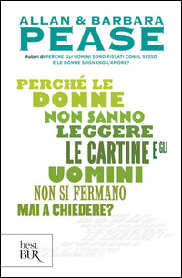 Perche' le donne non sanno leggere le cartine e gli uomini non si fermano mai a chiedere ? 