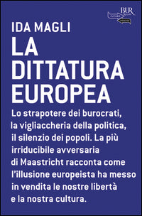 Dittatura europea - mentre l'unione mostra la sua inutilita' la politica tace 