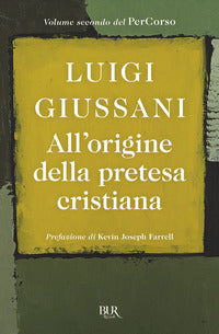 All'origine della pretesa cristiana 2 