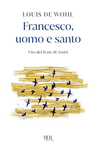 Gioioso mendicante - vita di francesco d'assisi 