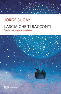Lascia che ti racconti - storie per imparare a vivere 