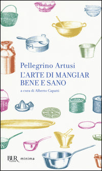 Arte di mangiar bene e sano 