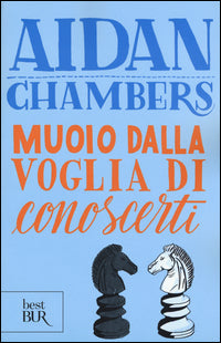 Muoio dalla voglia di conoscerti 