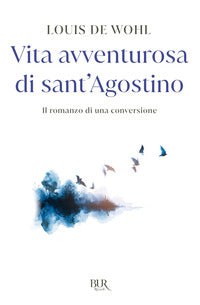 Fiamma inestinguibile - l'avventurosa vita di sant'agostino 