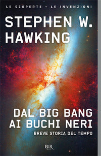 Dal big bang ai buchi neri - breve storia del tempo 