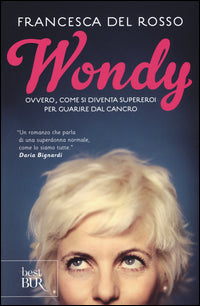 Wondy - ovvero come si diventa supereroi per guarire dal cancro 