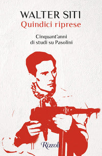 Quindici riprese - cinquant'anni di studi su pasolini 