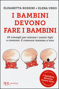 Bambini devono fare i bambini 